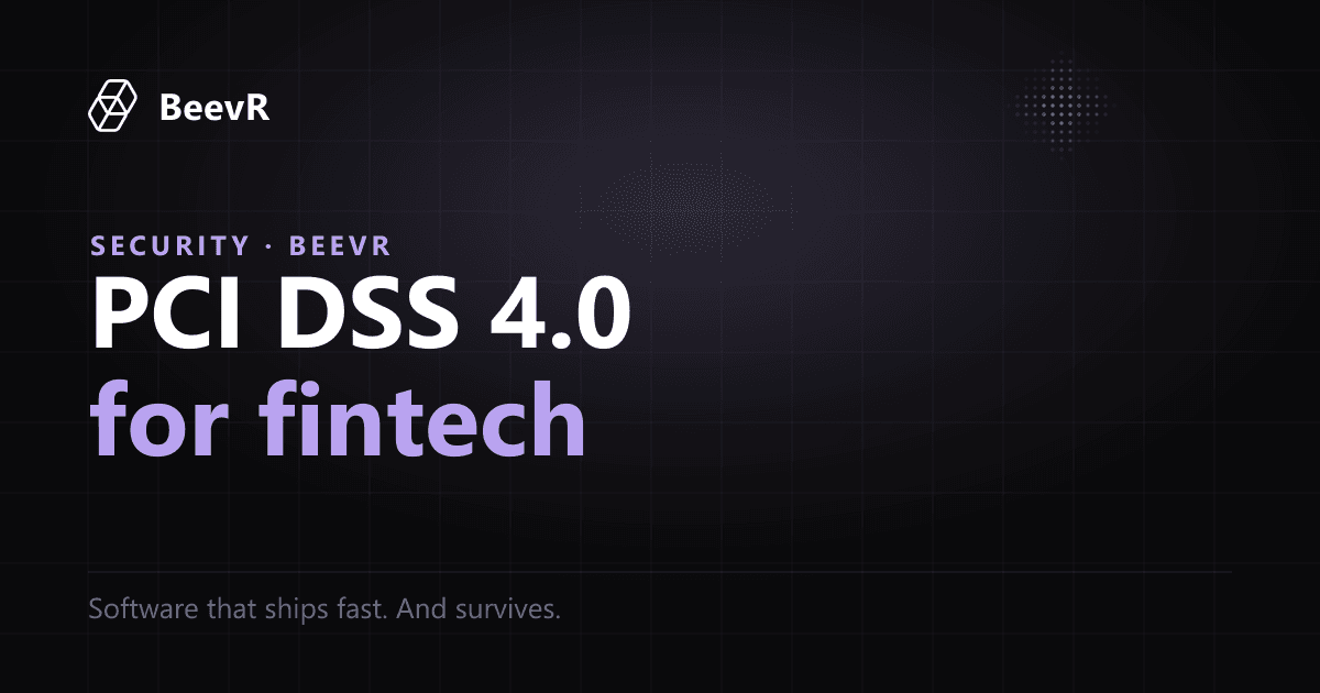 PCI DSS 4.0 for Fintech Software Teams (2026)