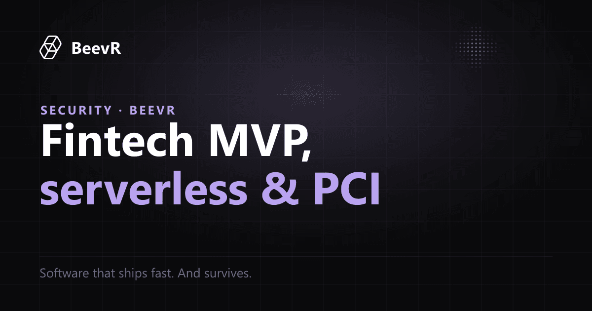 MVP Fintech Tuân Thủ PCI-DSS: Serverless vs Truyền Thống (2026)