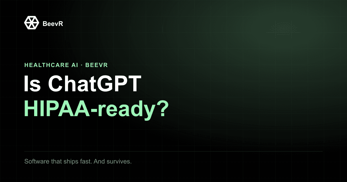 Is ChatGPT HIPAA Compliant? How to Build AI That Handles PHI Safely